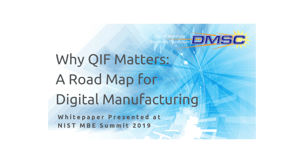 Whitepaper on Why QIF Mattters: a Road Map for Digital Manufacturing